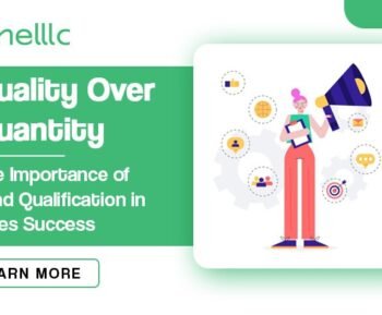 Quality Over Quantity: The Importance of Lead Qualification in Sales Success